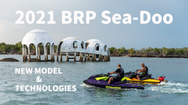 2021 BRP Sea-Dooニューモデル＆テクノロジー